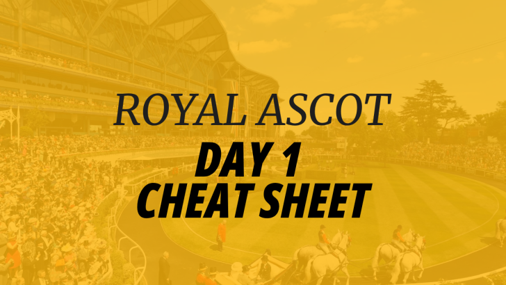 Image for Royal Ascot Day 1 Cheat Sheet
